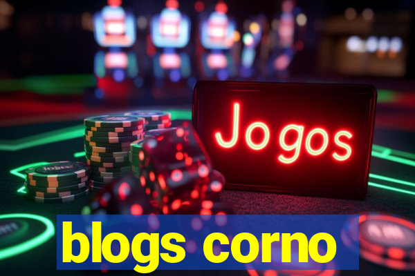 blogs corno